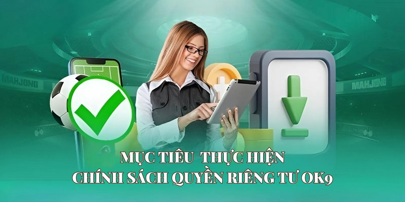 Quyền riêng tư của thành viên OK9 luôn được đảo bảo cao nhất